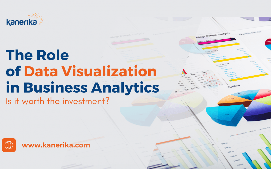 The Role of Data Visualisation in Business Analytics – Is it worth the investment?