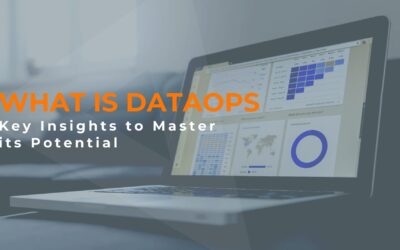 What is DataOps: Key Insights to Master its Potential