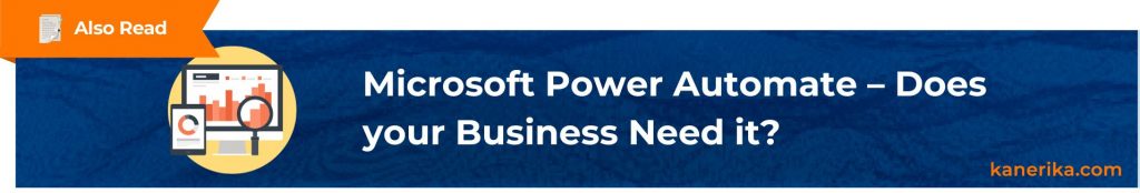 Case Study - Microsoft Power Automate – Does your Business Need it (1)