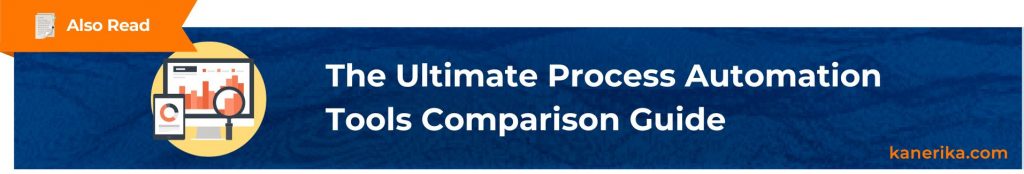 Case Study - The Ultimate Process Automation Tools Comparison Guide