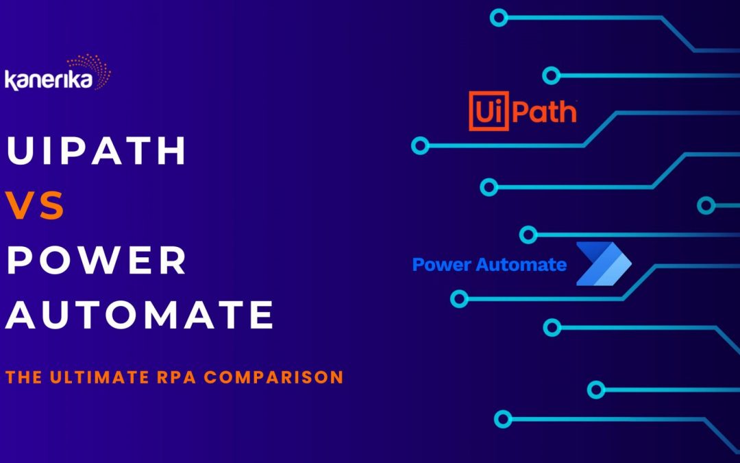 UiPath vs Power Automate: The Ultimate RPA Comparison