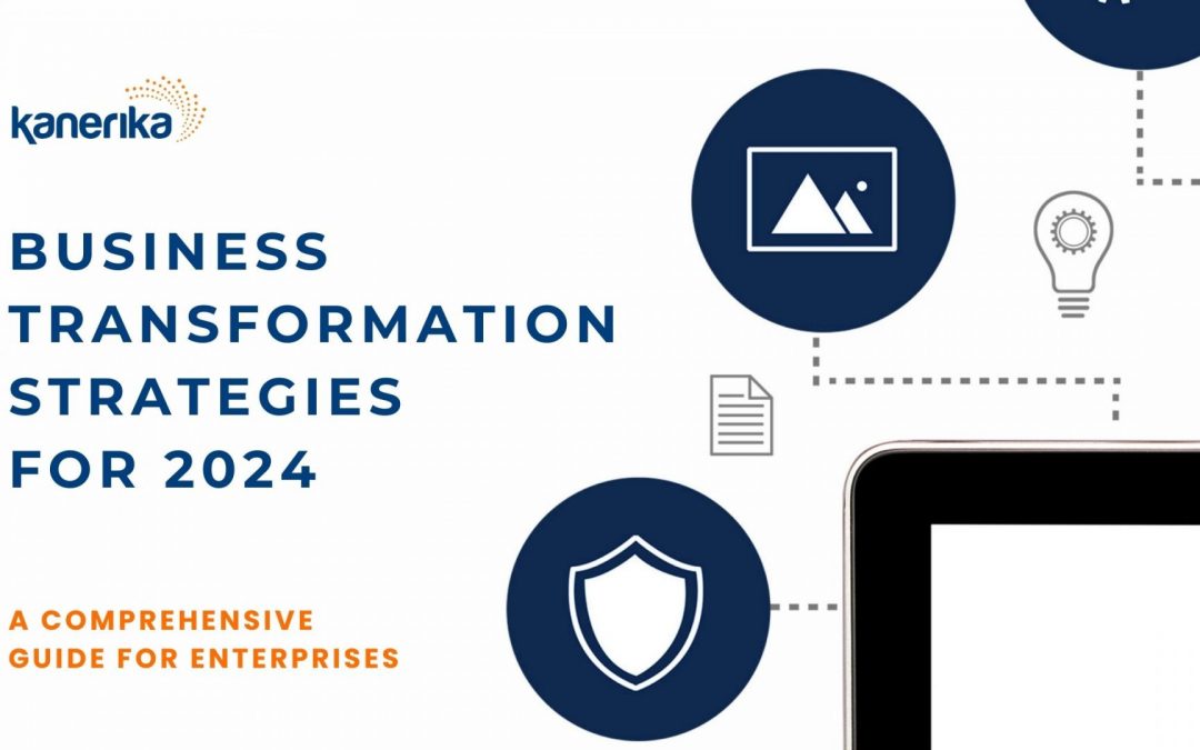 Business Transformation Strategies For Enterprises In 2024