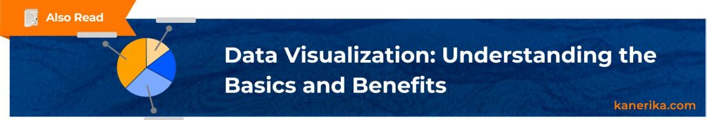 Also Read - Data Visualization Understanding the Basics and Benefits (1)