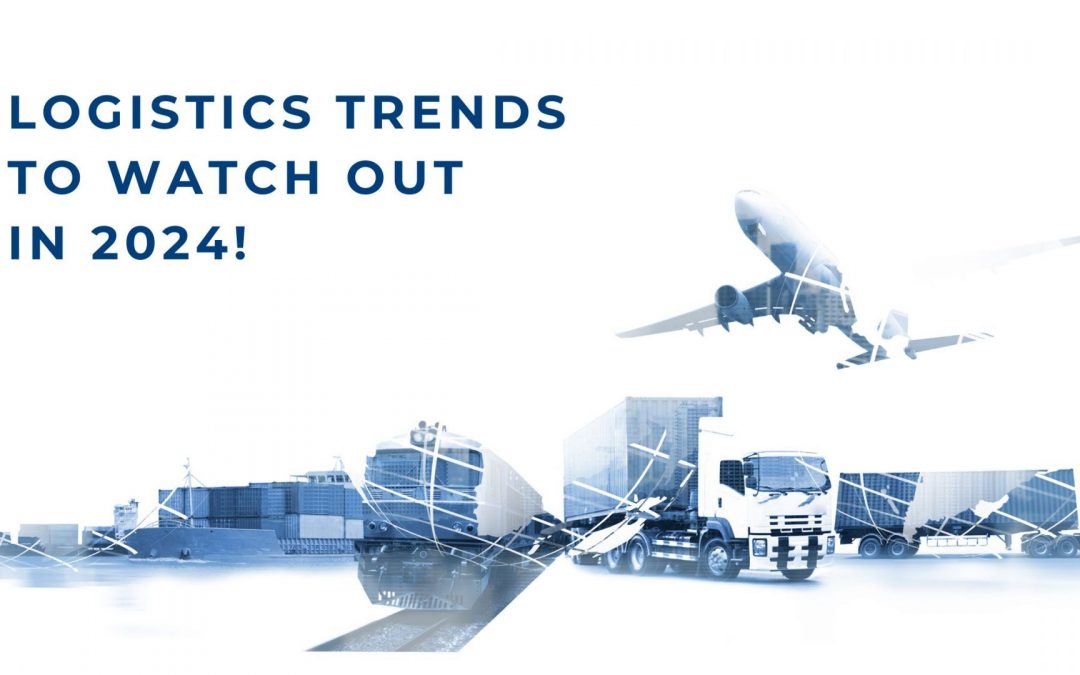 Logistics trends to watch out in 2024!