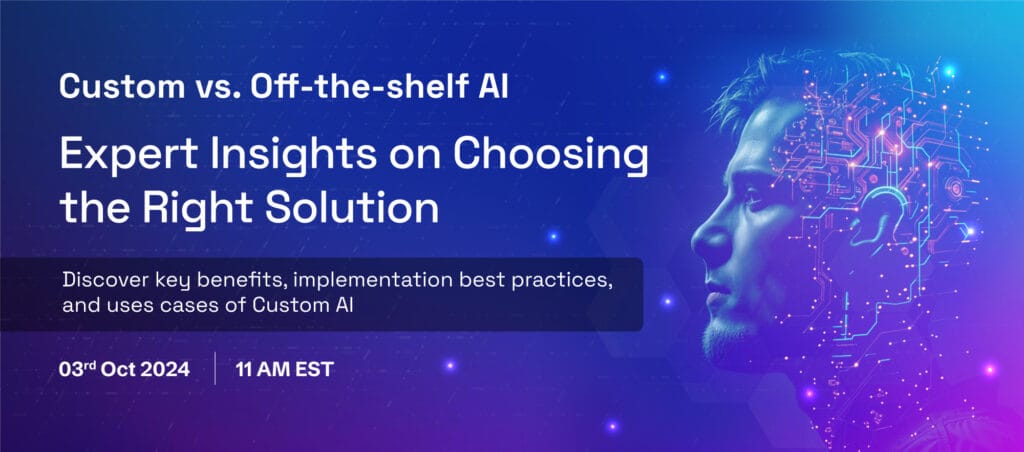 Custom-Off-the-shelf-AI Expert Insights on Choosing the Right Solution