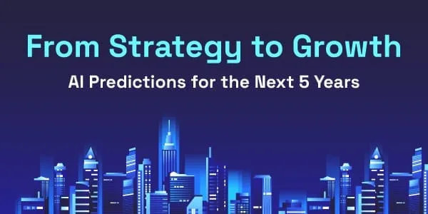 From-Strategy-to-Growth-AI-Predictions-for-the-Next-5-Years-featured-Image