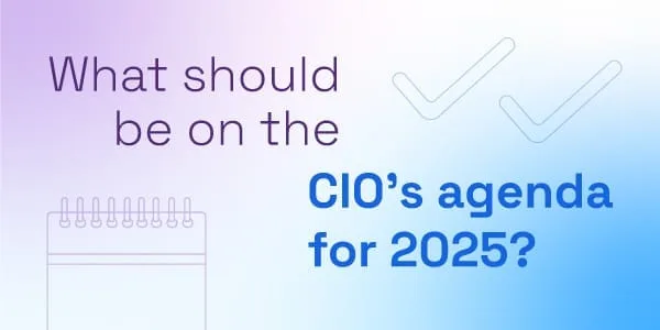 What-should-be-on-the-CIO’s-agenda-for-2025-Featured-Image