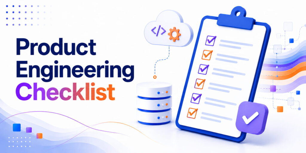 Product Engineering Checklist