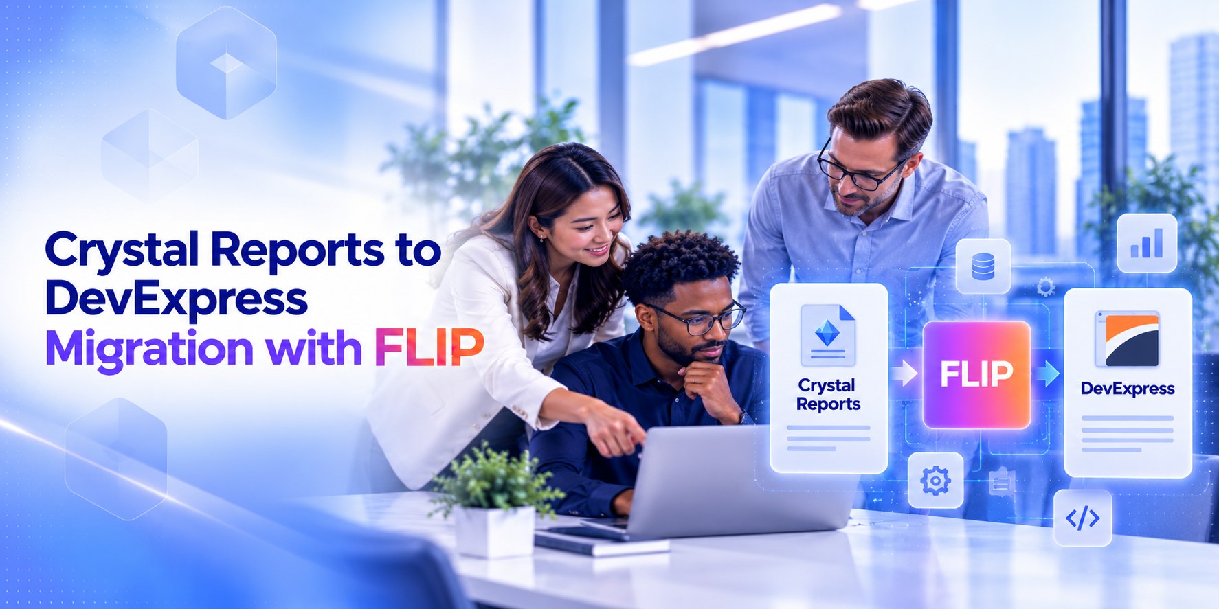 Crystal Reports to DevExpress Migration with FLIP Datasheet